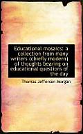 Educational Mosaics: A Collection from Many Writers (Chiefly Modern) of Thoughts Bearing on Educatio