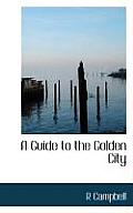 A Guide to the Golden City