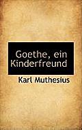 Goethe, Ein Kinderfreund