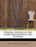 General History of the Christian Religion and Church
