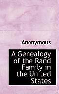 A Genealogy of the Rand Family in the United States