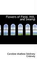 Flowers of Field, Hill, and Swamp