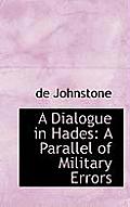 A Dialogue in Hades: A Parallel of Military Errors
