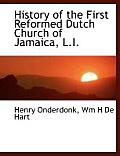 History of the First Reformed Dutch Church of Jamaica, L.I.