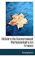 Histoire Du Gouvernment Parlementaire En France
