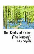 The Banks of Colne (the Nursery)