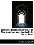 Anthologie de La Po Sie Catholique de Villon Jusqu'a Nos Jours. Eau-Forte de Charles Jouas