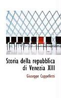 Storia Della Repubblica Di Venezia XIII