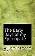 The Early Days of My Episcopate