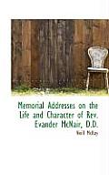 Memorial Addresses on the Life and Character of Rev. Evander McNair, D.D.