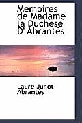 Memoires de Madame La Duchese D' Abrant?'s