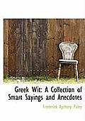 Greek Wit: A Collection of Smart Sayings and Anecdotes