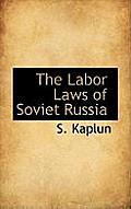 The Labor Laws of Soviet Russia