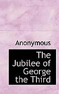 The Jubilee of George the Third