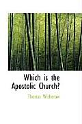Which Is the Apostolic Church?