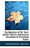 The Speeches of Mr. Ross and Mr. Morris, Delivered in the Senate of the United States