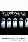 Romanism at Home: Letters to the Hon. Roger B. Taney, Chief Justice of the United States