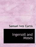 Ingersoll and Moses