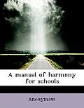 A Manual of Harmony for Schools