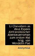 Li Chevaliers as Deus Espees Altfranz Sischer Abenteuerroman Zum Ersten Mal Hrsg. Von Wendelin Foe