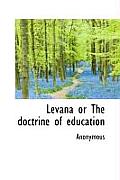 Levana or the Doctrine of Education