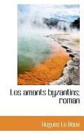 Les Amants Byzantins; Roman