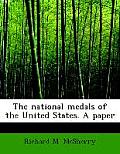 The National Medals of the United States. a Paper