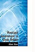 Municipal Government in Great Britain