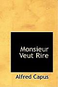 Monsieur Veut Rire