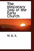 The Missionary Zeal of the Early Church
