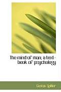 The Mind of Man; A Text-Book of Psychology
