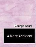 A Mere Accident