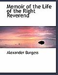 Memoir of the Life of the Right Reverend