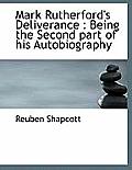 Mark Rutherford's Deliverance: Being the Second Part of His Autobiography