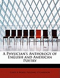 A Physician's Anthology of English and American Poetry