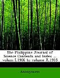 The Philippine Journal of Science Contents and Index ... Volum I (1906) to Volume X (1915)