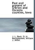Past and Present of O'Brien and Osceola Counties, Iowa