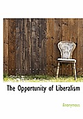 The Opportunity of Liberalism