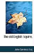 The Old English 'Squire,