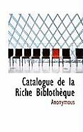 Catalogue de La Riche Bibloth Que