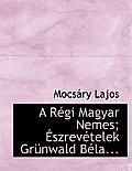 A R GI Magyar Nemes; Szrev Telek Gr Nwald B La...