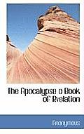 The Apocalypse O Book of Rvelation