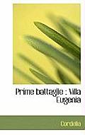 Prime Battaglie: Villa Eugenia