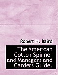 The American Cotton Spinner and Managers and Carders Guide.