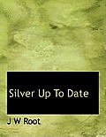 Silver Up to Date