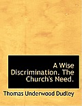 A Wise Discrimination. the Church's Need.