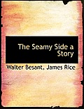 The Seamy Side a Story