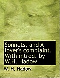 Sonnets, and a Lover's Complaint. with Introd. by W.H. Hadow