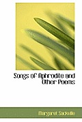 Songs of Aphrodite and Other Poems
