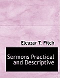 Sermons Practical and Descriptive